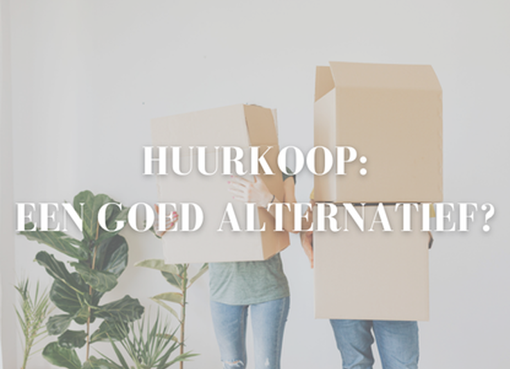 Huurkoop: een goed alternatief?